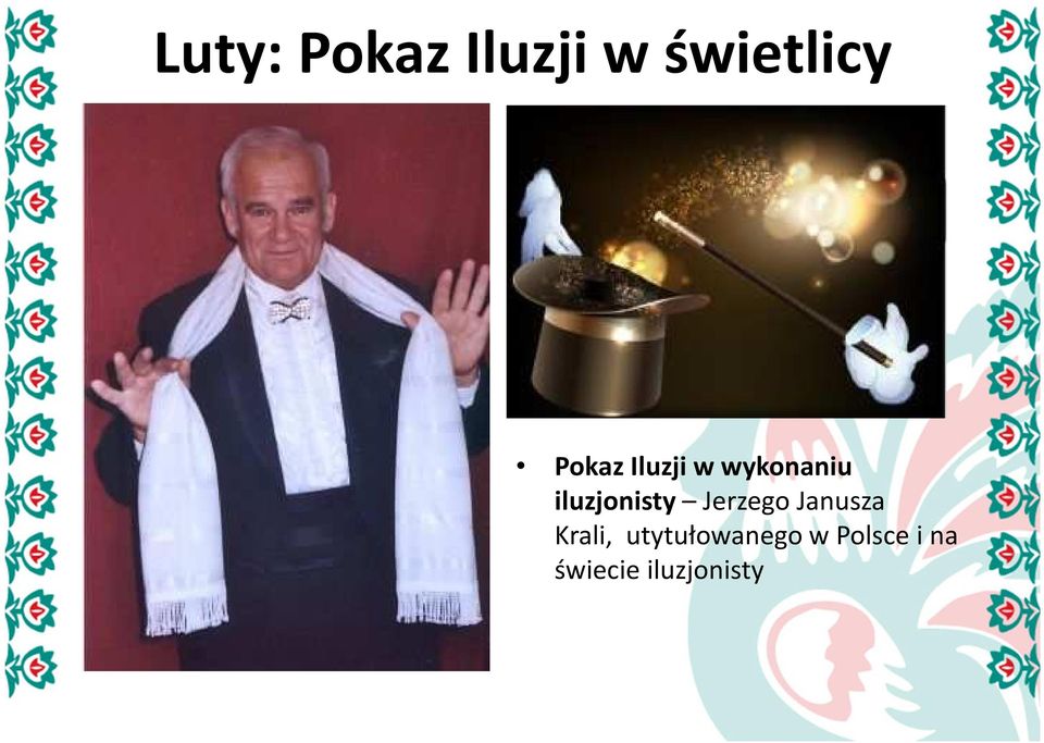 iluzjonisty Jerzego Janusza Krali,