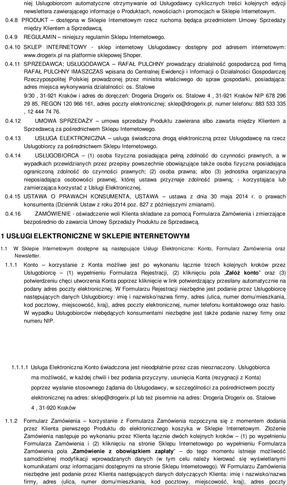 9 REGULAMIN niniejszy regulamin Sklepu Internetowego. 0.4.