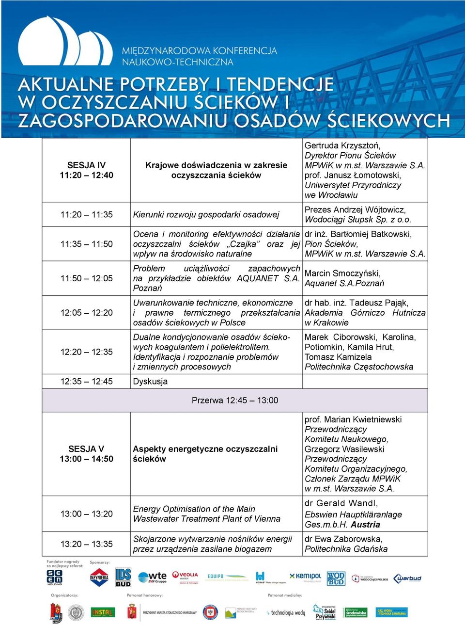 UANET S.A. Poznań Uwarunkowanie techniczne, ekonomiczne i prawne termicznego przekształcania osadów ściekowych w Polsce Dualne kondycjonowanie osadów ściekowych koagulantem i polielektrolitem.