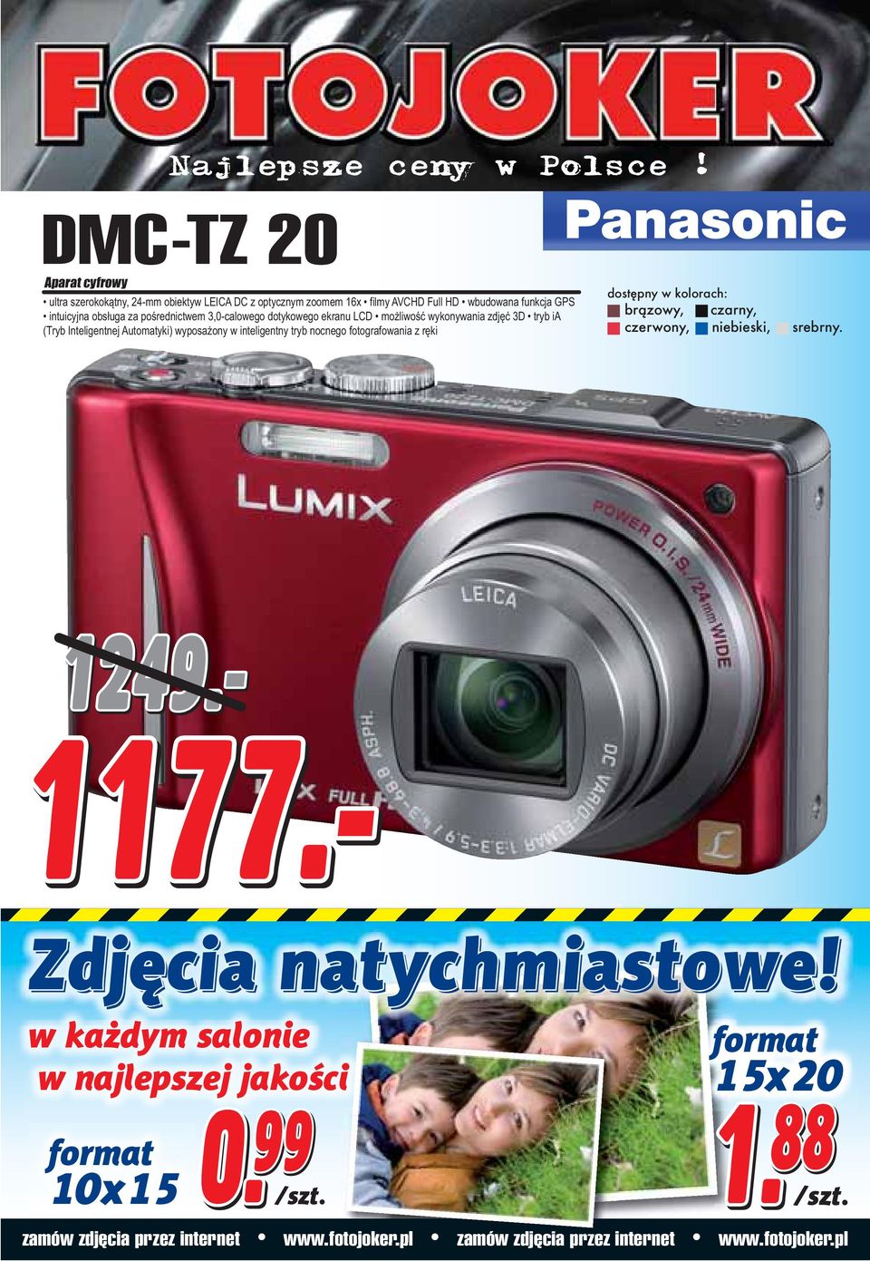 3,0-calowego dotykowego ekranu LCD możliwość wykonywania zdjęć 3D tryb ia (Tryb Inteligentnej Automatyki) wyposażony w inteligentny tryb nocnego