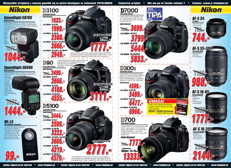 - Speedlight SB900 lampa błyskowa liczba przewodnia 34 (ISO 100) zgodna z lustrzankami Nikon formatu FX i DX oraz z kreatywnym systemem oświetlenia firmy Nikon (CLS) automatyczny zoom 17 200 mm