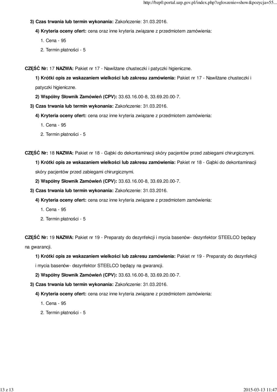 CZĘŚĆ Nr: 18 NAZWA: Pakiet nr 18 - Gąbki do dekontaminacji skóry pacjentów przed zabiegami chirurgicznymi.