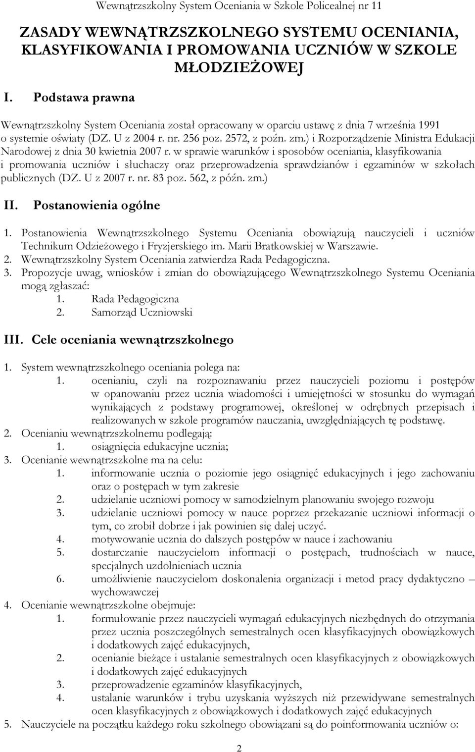 ) i Rozporządzenie Ministra Edukacji Narodowej z dnia 30 kwietnia 2007 r.