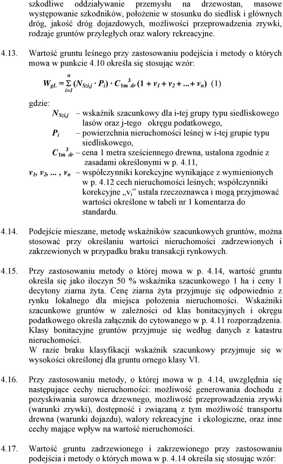 10 określa się stosując wzór: n W gl = Σ (N Szi,j P i ) C 1m 3 dr (1 + v 1 + v 2 +.