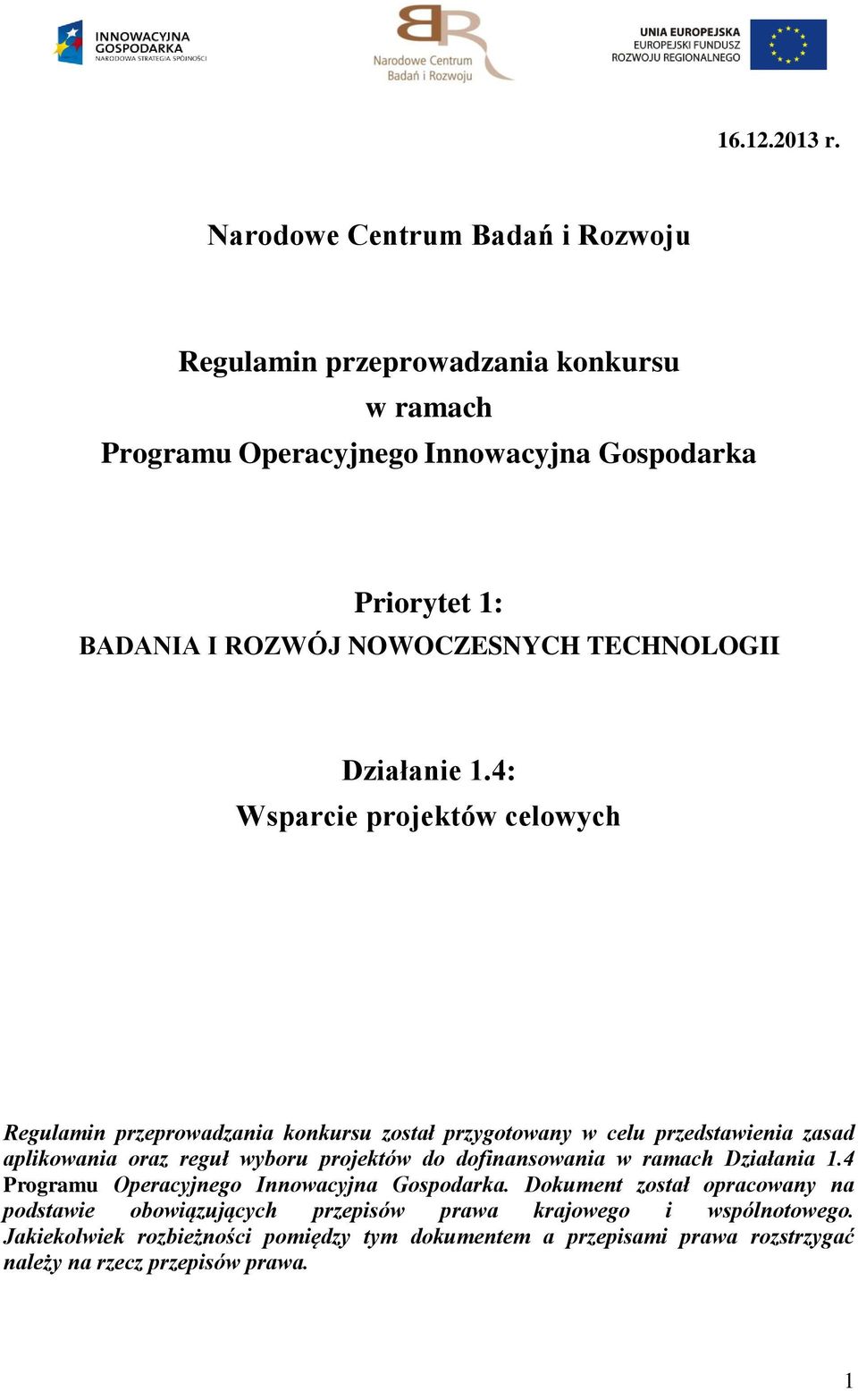 TECHNOLOGII Działanie 1.