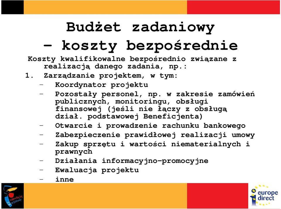 w zakresie zamówień publicznych, monitoringu, obsługi finansowej (jeśli nie łączy z obsługą dział.