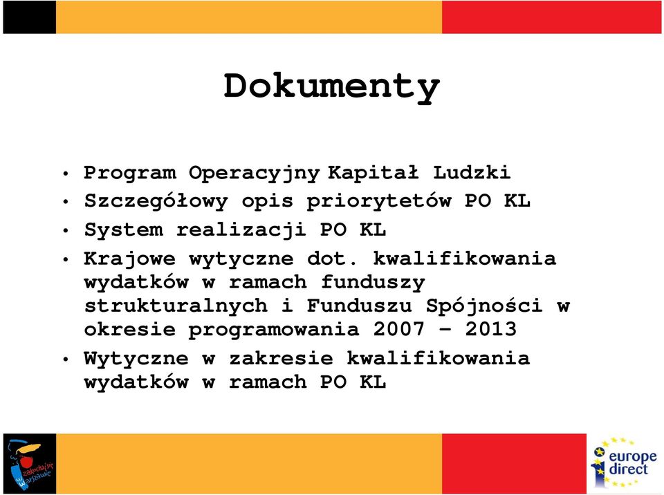 kwalifikowania wydatków w ramach funduszy strukturalnych i Funduszu