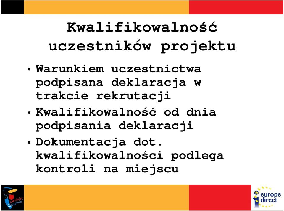 rekrutacji Kwalifikowalność od dnia podpisania