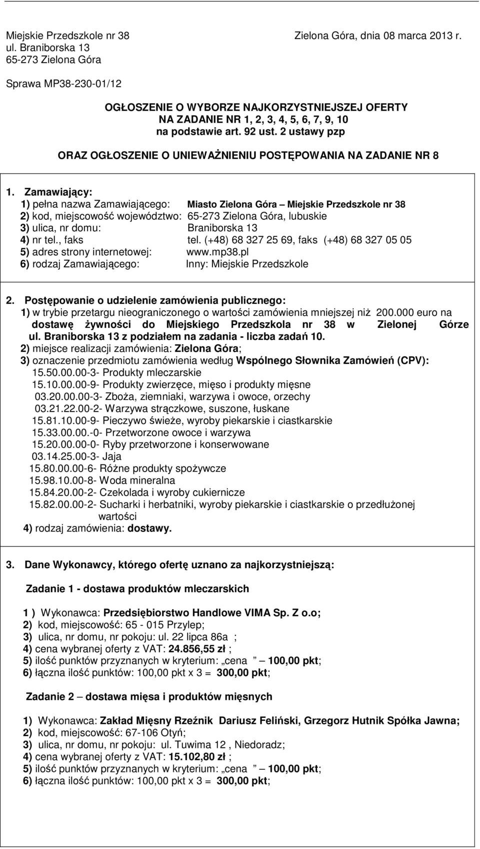 2 ustawy pzp ORAZ OGŁOSZENIE O UNIEWAŻNIENIU POSTĘPOWANIA NA ZADANIE NR 8 1.