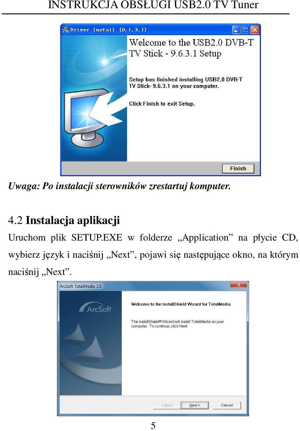 EXE w folderze Application na płycie CD, wybierz język i