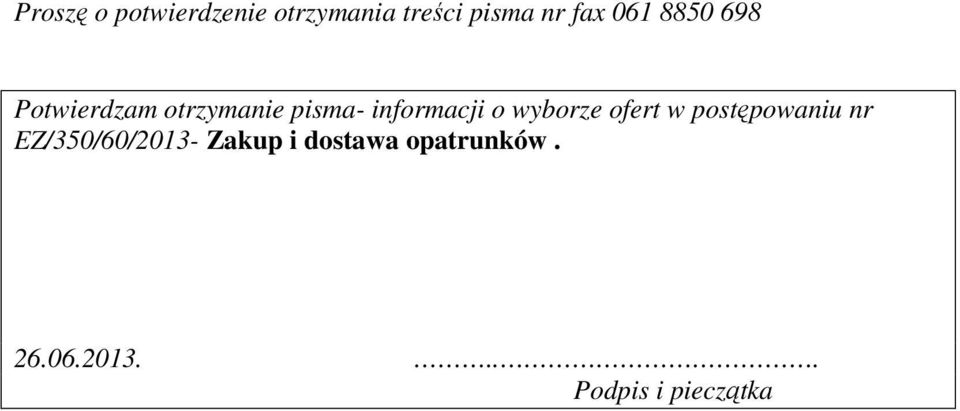 o wyborze ofert w postępowaniu nr EZ/350/60/2013-