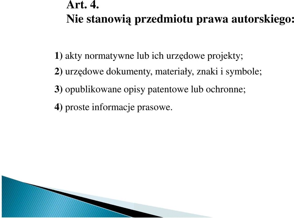 normatywne lub ich urzędowe projekty; 2) urzędowe