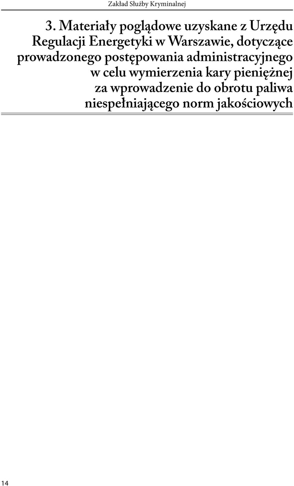 Warszawie, dotyczące prowadzonego postępowania administracyjnego