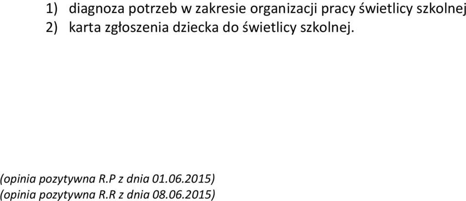 świetlicy szkolnej. (opinia pozytywna R.