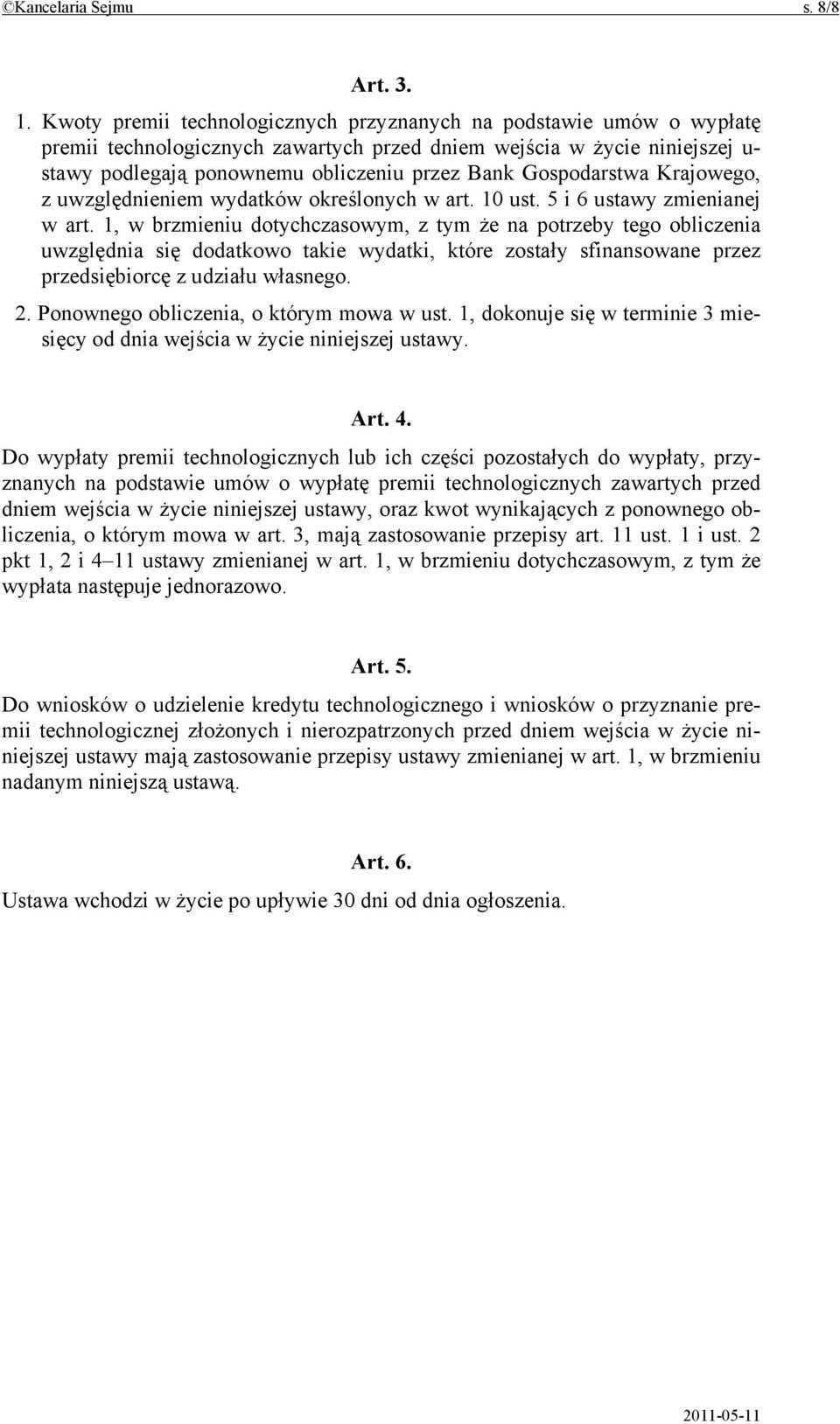 Gospodarstwa Krajowego, z uwzględnieniem wydatków określonych w art. 10 ust. 5 i 6 ustawy zmienianej w art.