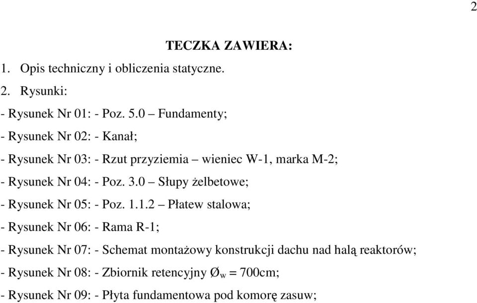 0 Słupy Ŝelbetowe; - Rysunek Nr 05: - Poz. 1.