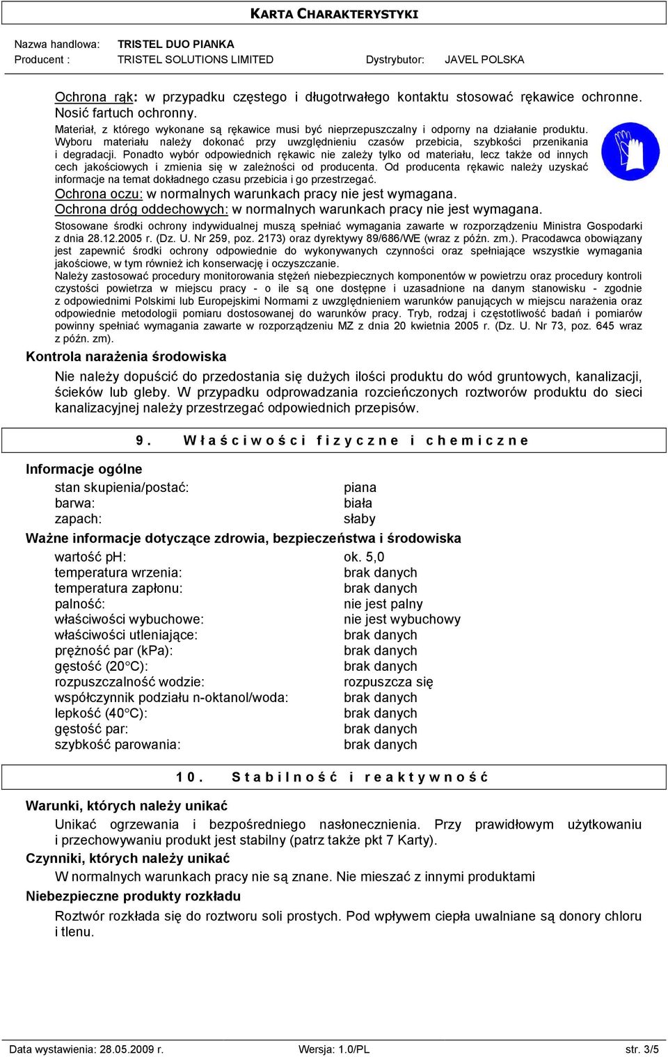 Wyboru materiału należy dokonać przy uwzględnieniu czasów przebicia, szybkości przenikania i degradacji.