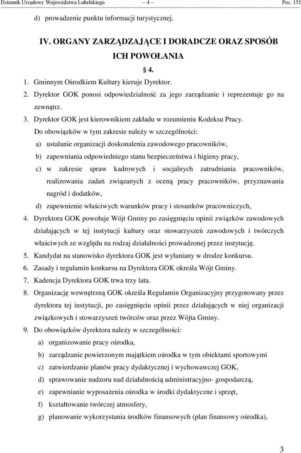 Do obowiązków w tym zakresie należy w szczególności: a) ustalanie organizacji doskonalenia zawodowego pracowników, b) zapewniania odpowiedniego stanu bezpieczeństwa i higieny pracy, c) w zakresie