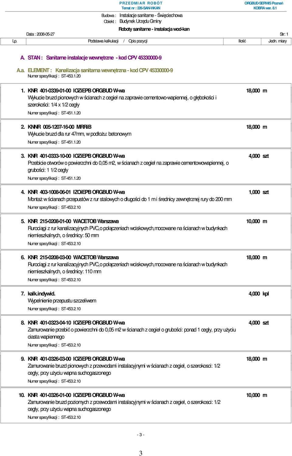 KNNR 005-1207-16-00 MRRiB 18,000 m Wykucie bruzd dla rur 47mm, w podłoŝu: betonowym 3.