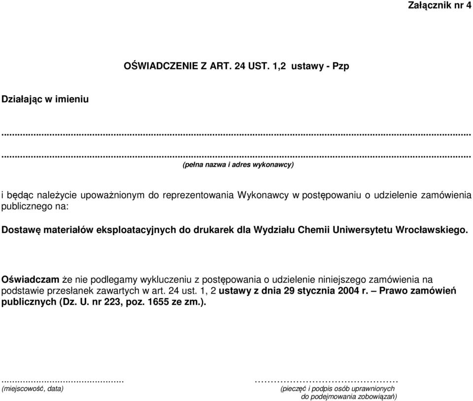 zamówienia publicznego na: Dostawę materiałów eksploatacyjnych do drukarek dla Wydziału Chemii Uniwersytetu Wrocławskiego.