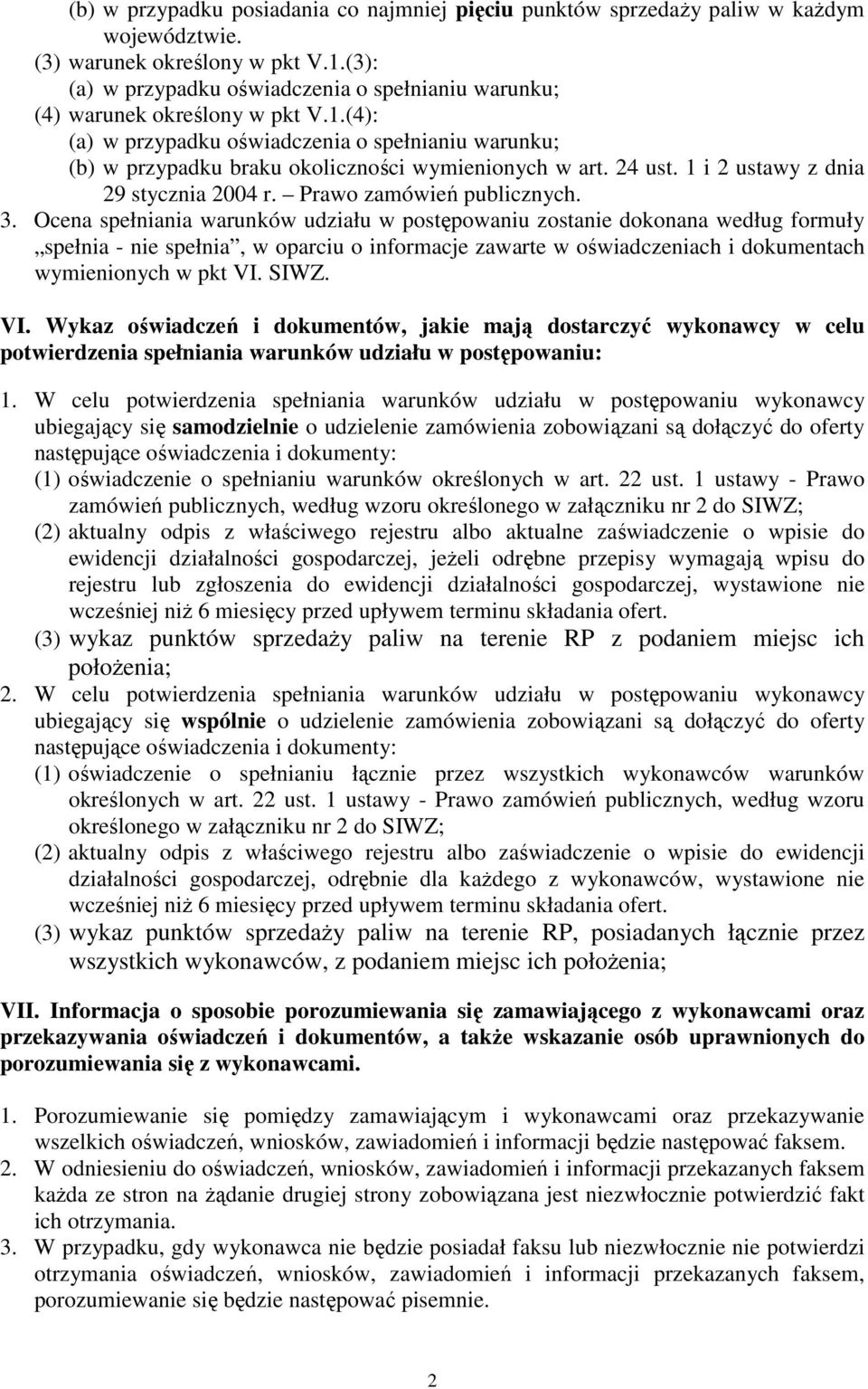 24 ust. 1 i 2 ustawy z dnia 29 stycznia 2004 r. Prawo zamówień publicznych. 3.