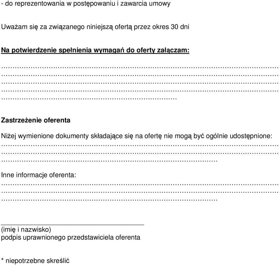 Niej wymienione dokumenty skadajce si na ofert nie mog by ogólnie udostpnione: Inne