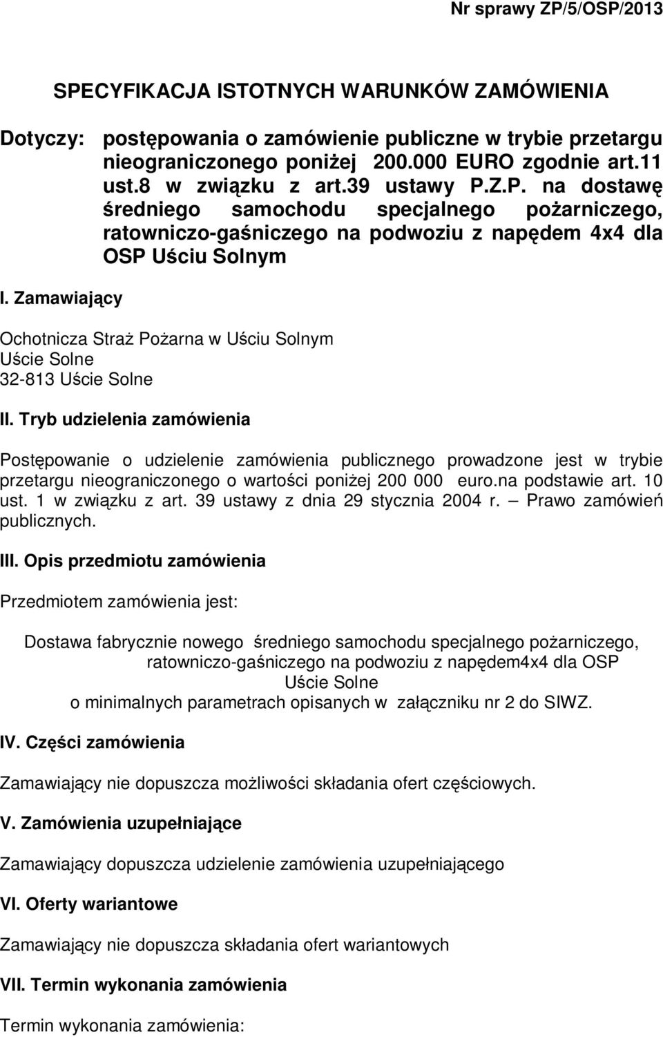 Zamawiajcy Ochotnicza Stra Poarna w Uciu Solnym cie Solne 32-813 Ucie Solne II.
