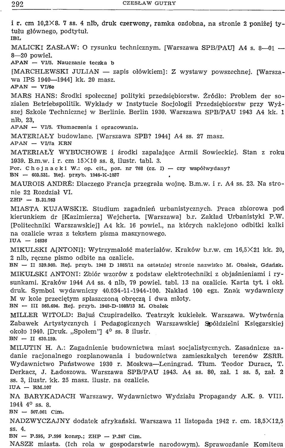 VI/6e MARS HANS: Środki społecznej polityki przedsiębiorstw. Źródło: Problem der sozialen Betriebspolitik. W ykłady w Instytucie Socjologii Przedsiębiorstw przy Wyższej Szkole Technicznej w Berlinie.