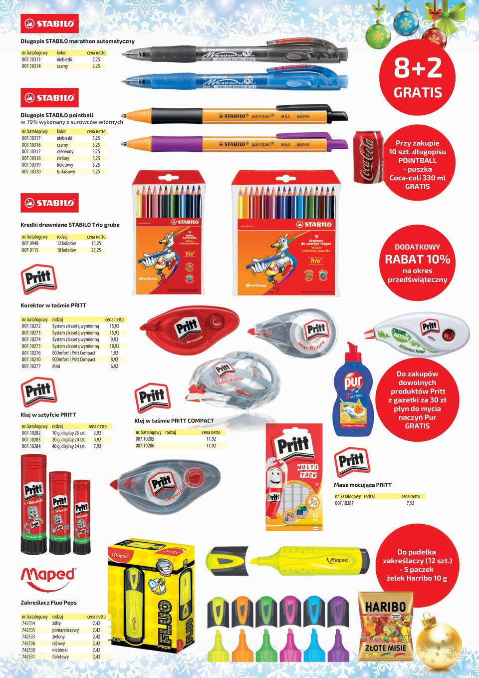 0115 12 ów 18 ów 1 23,25 DODATKOWY RABAT 10% na okres przedświąteczny Korektor w taśmie PRITT 007.10272 007.10273 007.10274 007.10275 007.10276 007.10210 007.