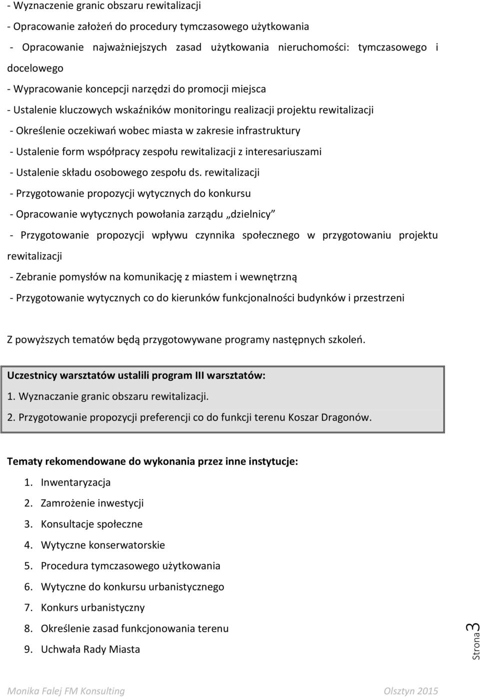 Ustalenie form współpracy zespołu rewitalizacji z interesariuszami - Ustalenie składu osobowego zespołu ds.