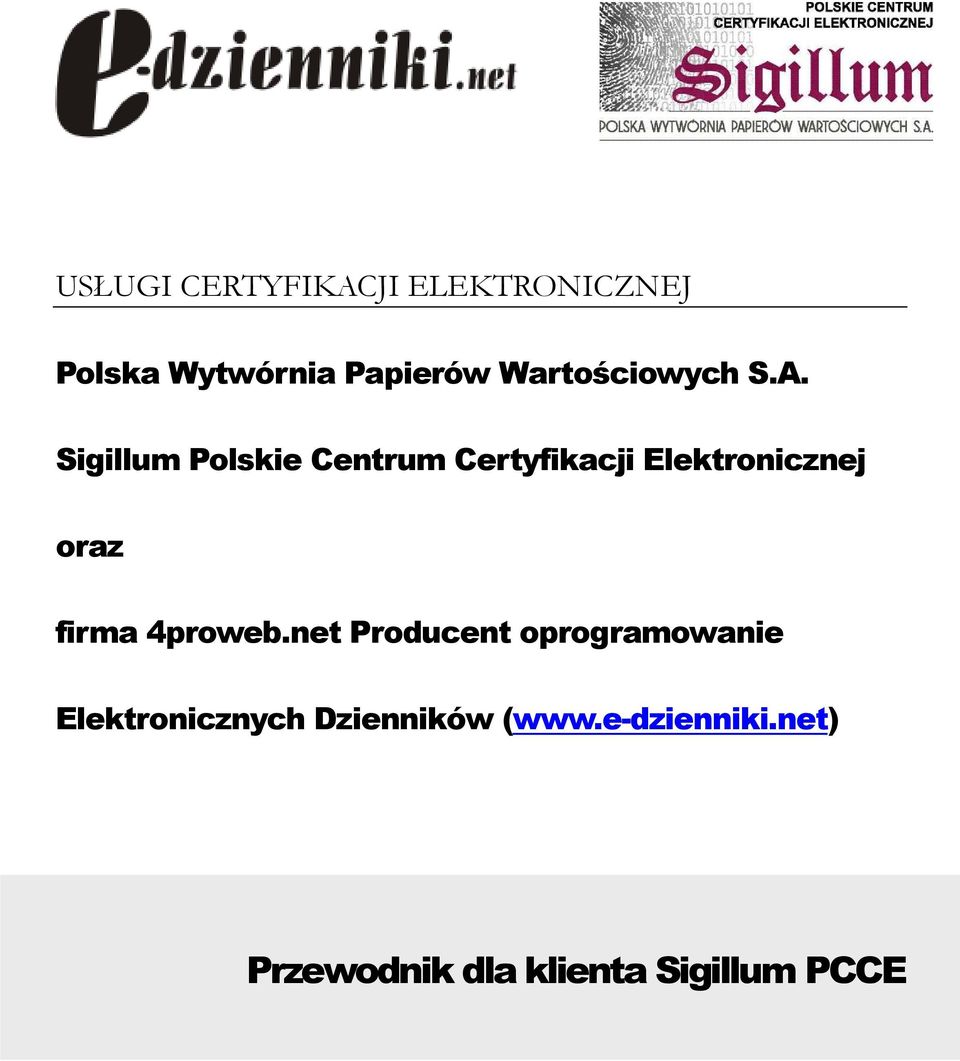 Sigillum Polskie Centrum Certyfikacji Elektronicznej oraz