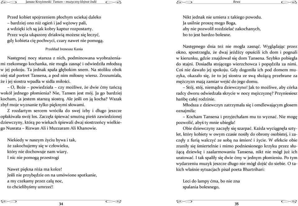 PrzekadIreneuszKania Nastpnejnocystarszaznich,podminowanawyobraenia mirzekomegokochanka,niemogazasniodwiedziamodsz wjejpokoju.tajednakspaagbokimsnem.