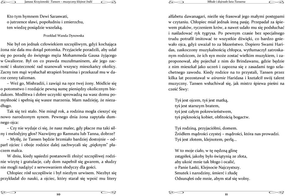 By on co prawda muzumaninem, ale jego zac no i skuteczno rad szanowali wszyscy mieszkacy okolicy. Zacnytenmwysuchastrapiebraminaiprzekazamuwda rzecennytalizman. Wego,Mishradi,izawinarcetwejony.