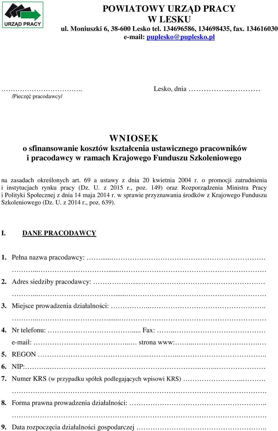 o promocji zatrudnienia i instytucjach rynku pracy (Dz. U. z 2015 r., poz. 149) oraz Rozporządzenia Ministra Pracy i Polityki Społecznej z dnia 14 maja 2014 r.