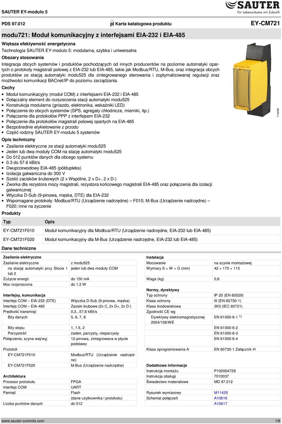 uniwersalna Obszary stosowania Integracja obcych systemów i produktów pochodzących od innych producentów na poziomie automatyki opartych o protokoły magistrali polowej z EIA-232 lub EIA-485, takie
