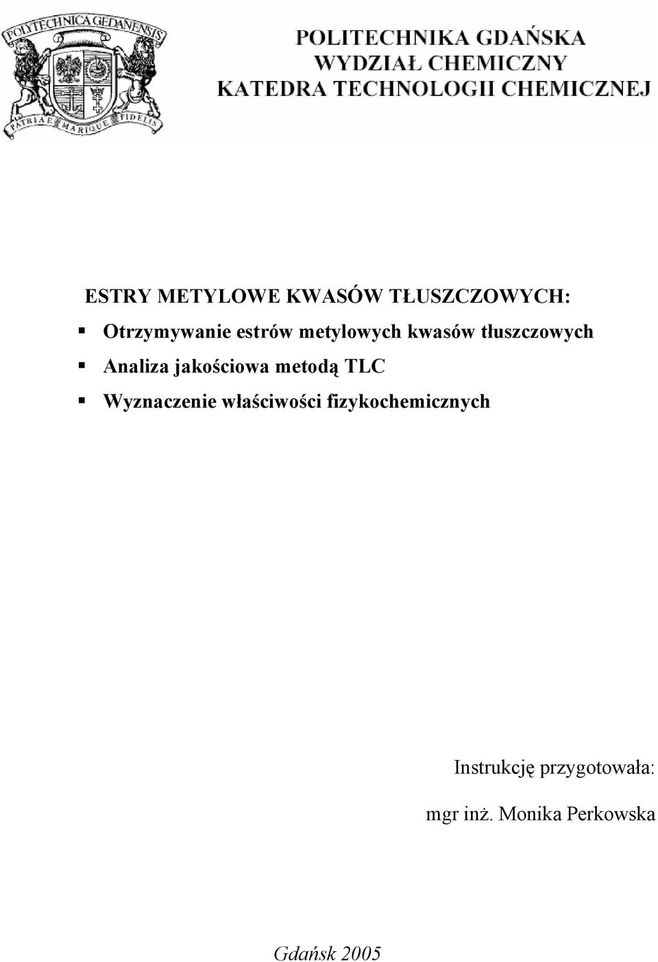 metodą TLC Wyznaczenie właściwości fizykochemicznych