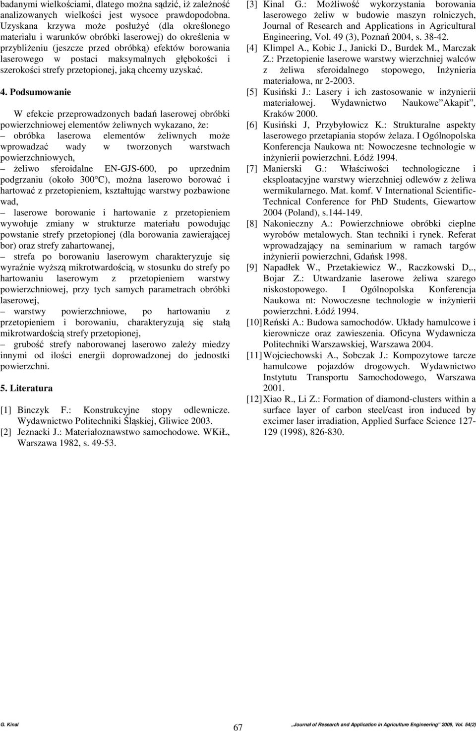 strefy przetopionej, jką chcemy uzyskć. 4.