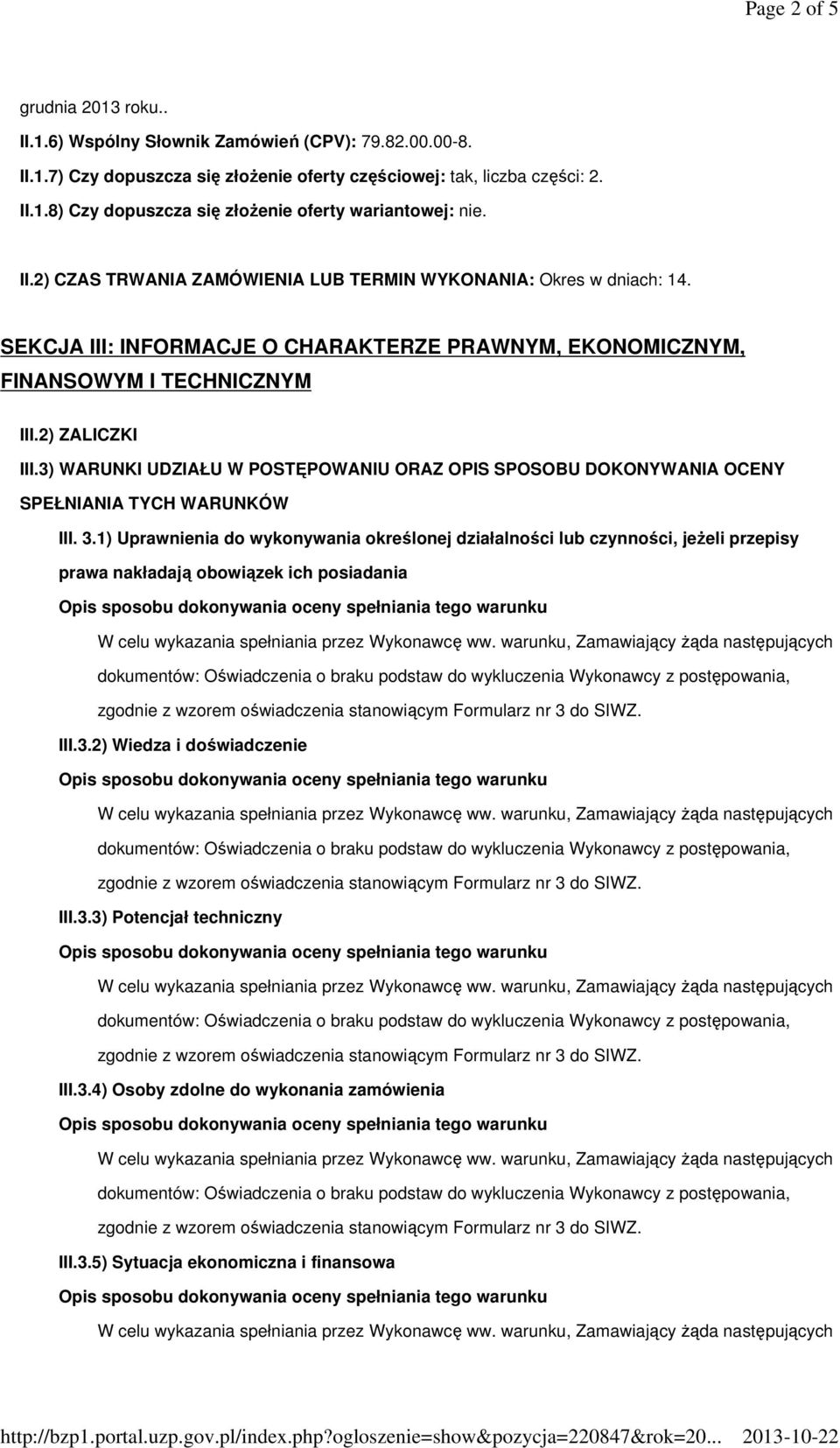 3) WARUNKI UDZIAŁU W POSTĘPOWANIU ORAZ OPIS SPOSOBU DOKONYWANIA OCENY SPEŁNIANIA TYCH WARUNKÓW III. 3.