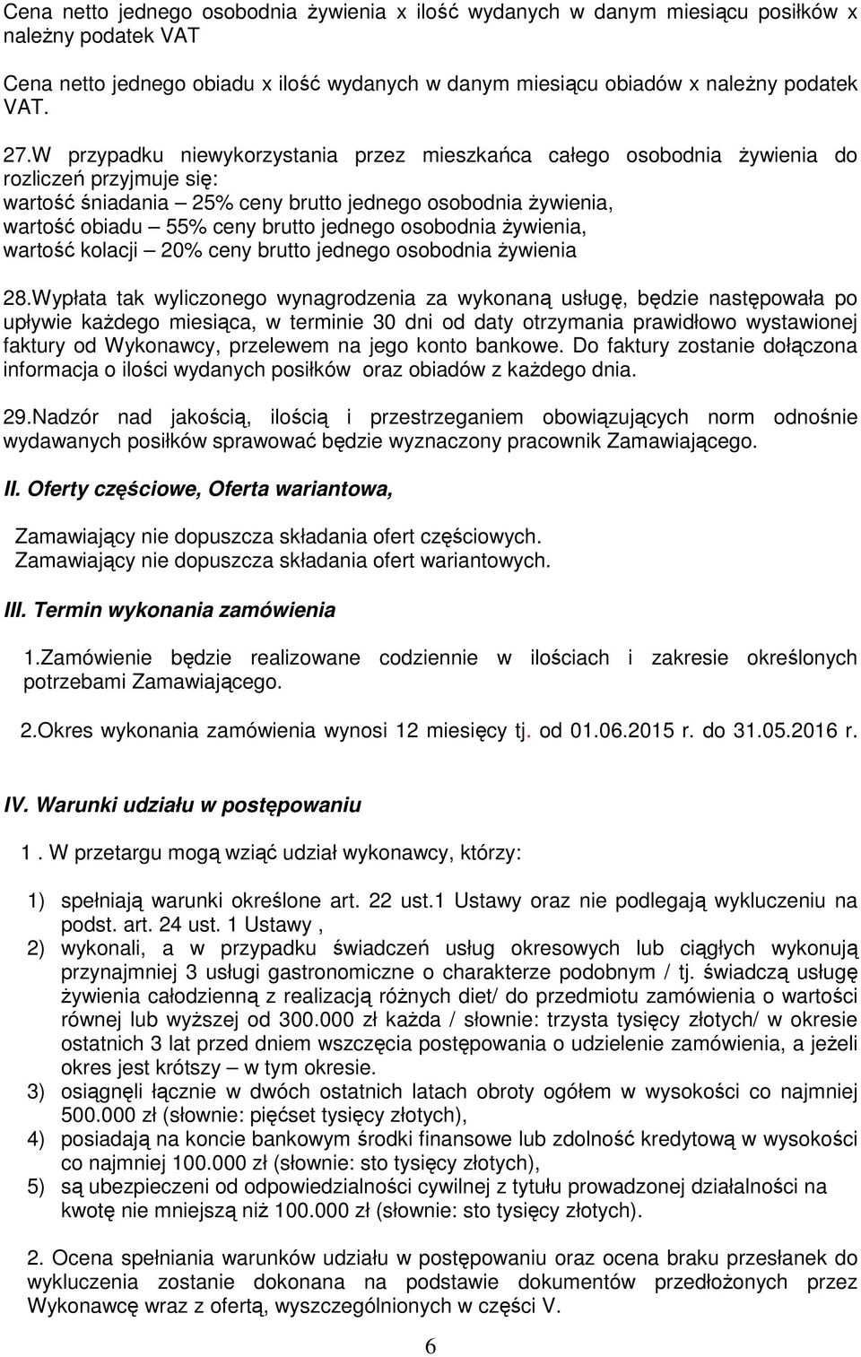 jednego osobodnia żywienia, wartość kolacji 20% ceny brutto jednego osobodnia żywienia 28.