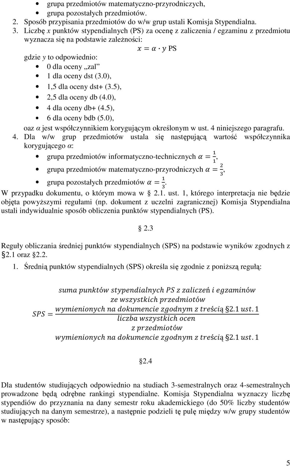 0), 1,5 dla oceny dst+ (3.5), 2,5 dla oceny db (4.0), 4 