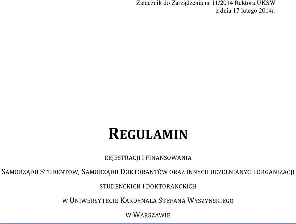 REGULAMIN REJESTRACJI I FINANSOWANIA SAMORZĄDU STUDENTÓW, SAMORZĄDU