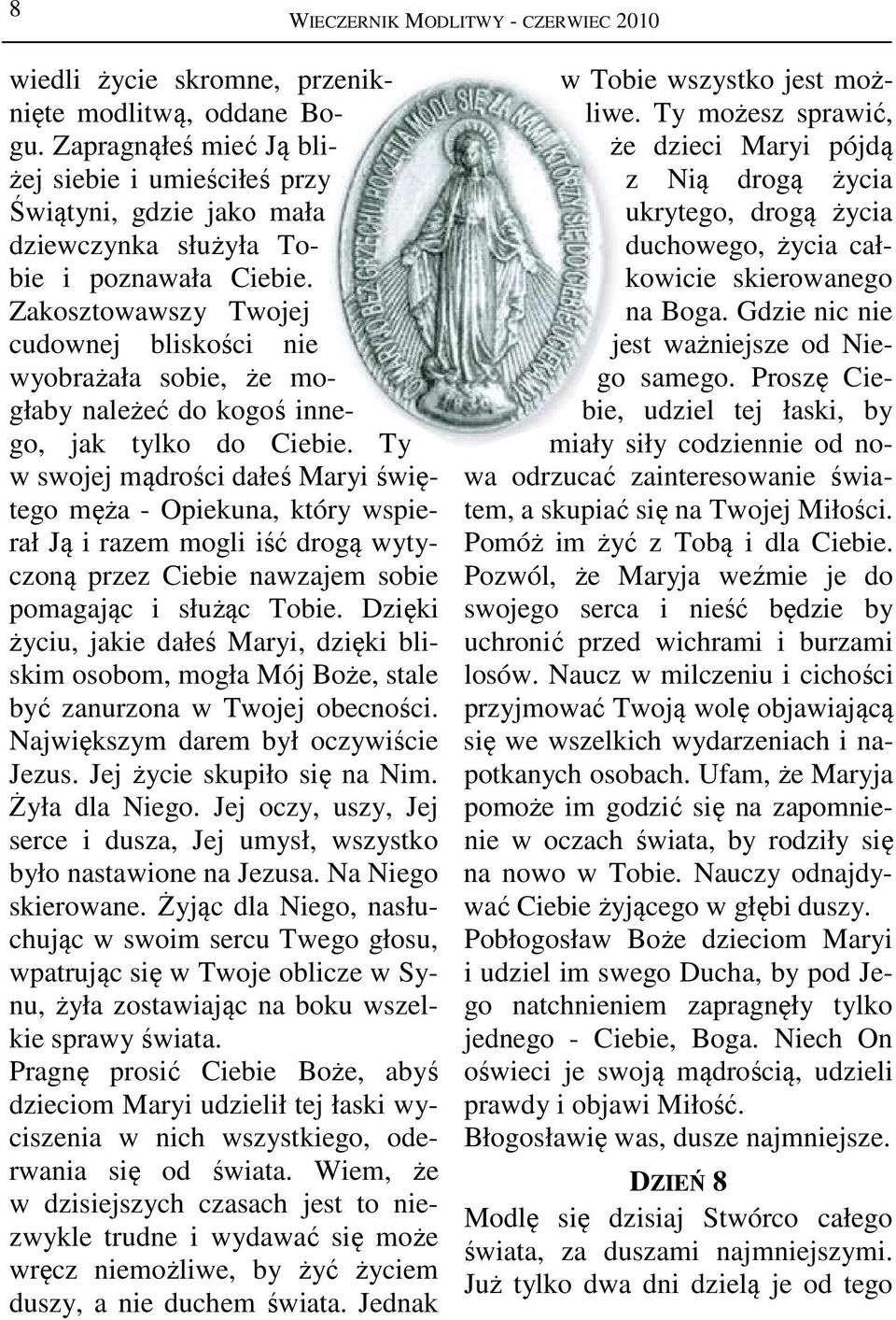 Zakosztowawszy Twojej cudownej bliskości nie wyobrażała sobie, że mogłaby należeć do kogoś innego, jak tylko do Ciebie.