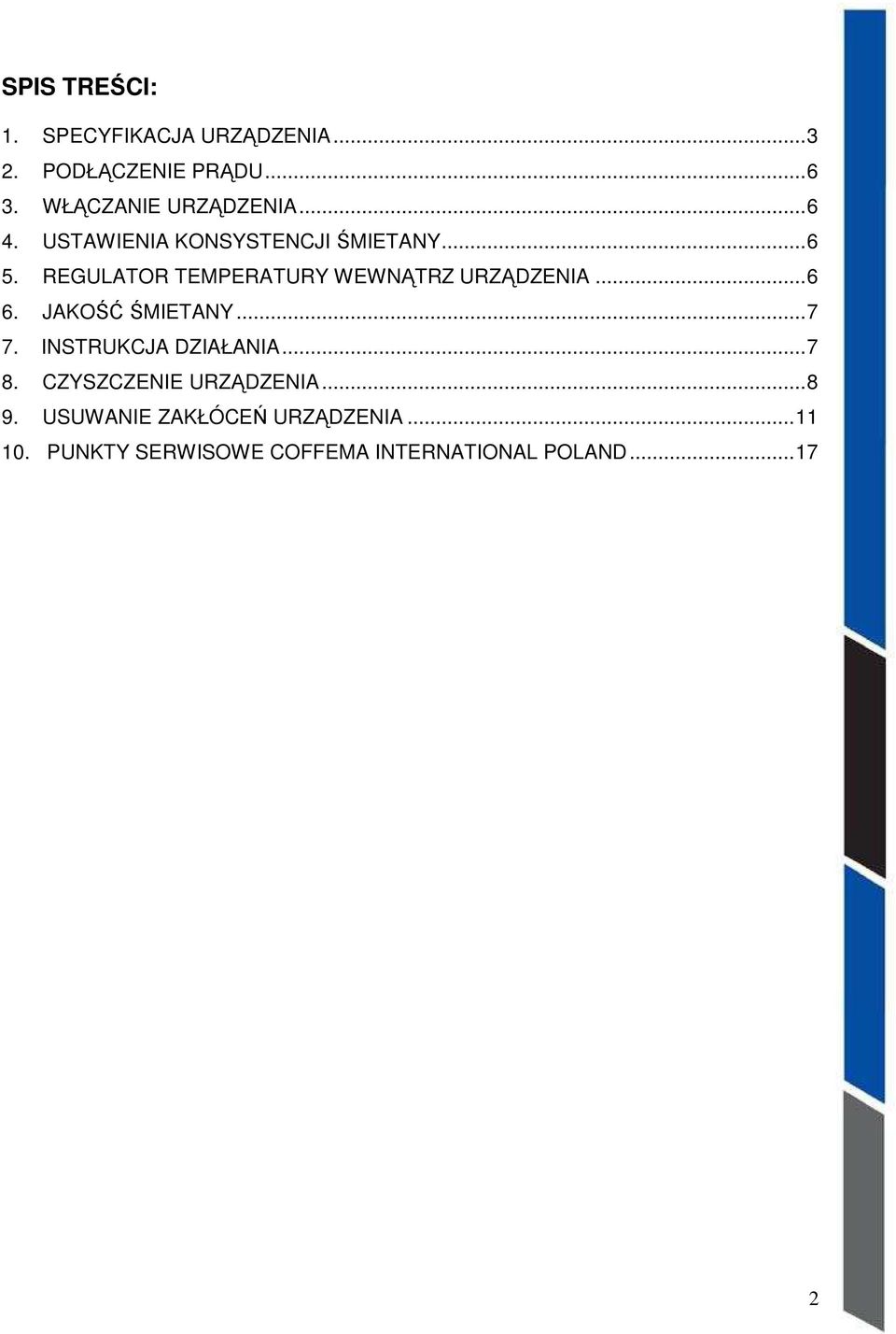 REGULATOR TEMPERATURY WEWNĄTRZ URZĄDZENIA...6 6. JAKOŚĆ ŚMIETANY...7 7.