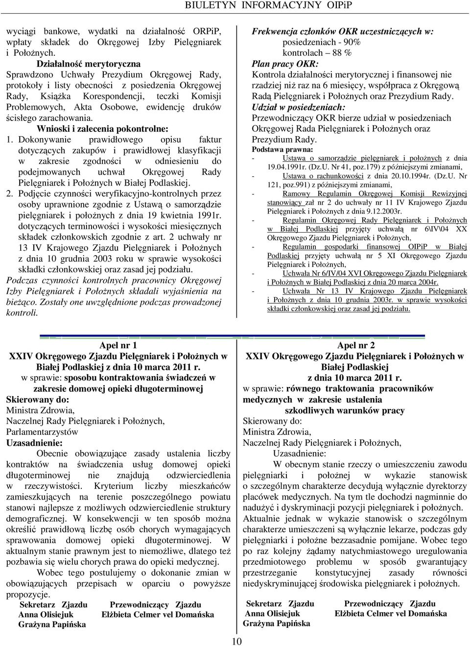 ewidencję druków ścisłego zarachowania. Wnioski i zalecenia pokontrolne: 1.