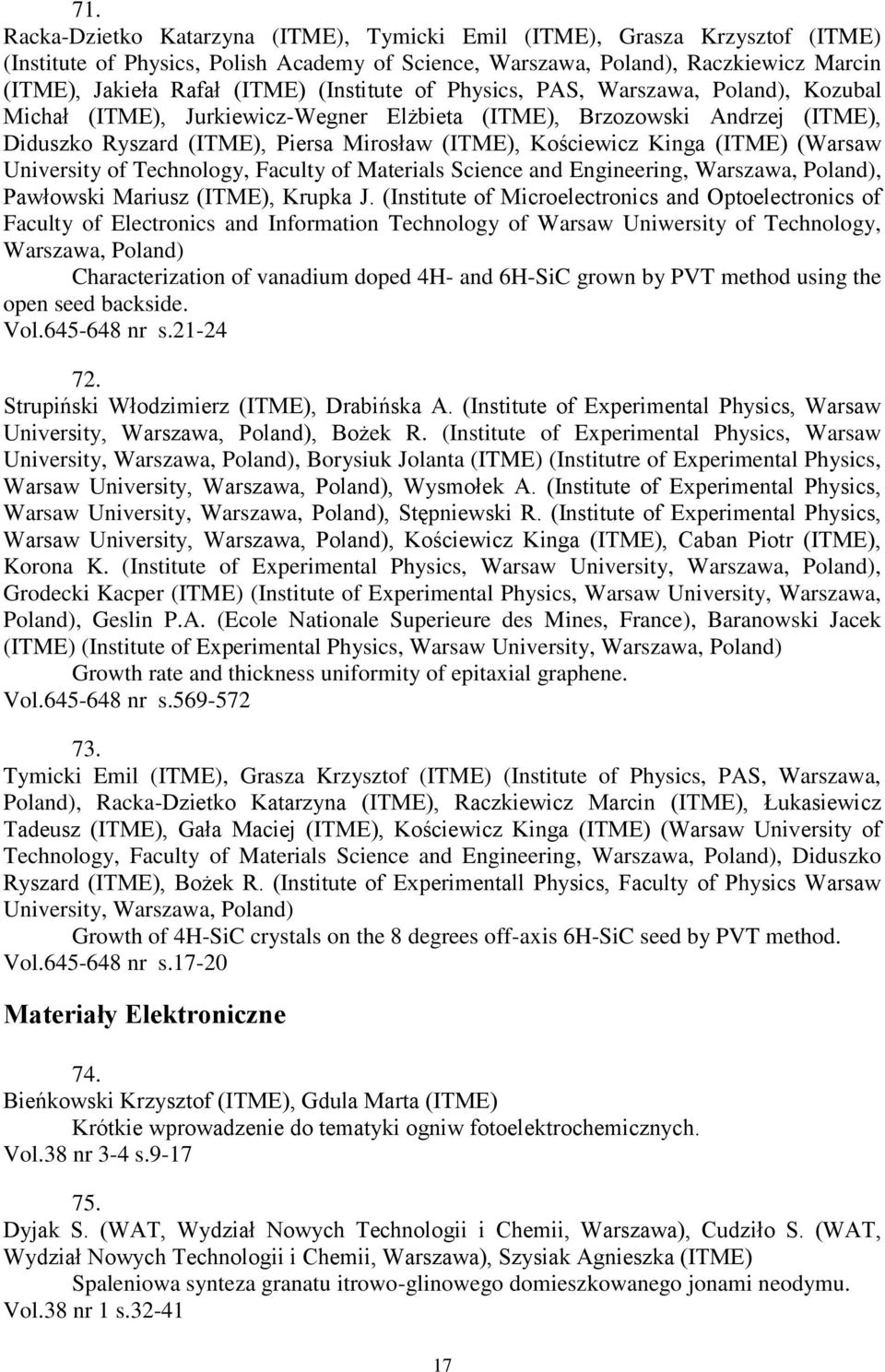 (ITME) (Warsaw University of Technology, Faculty of Materials Science and Engineering, Warszawa, Poland), Pawłowski Mariusz (ITME), Krupka J.