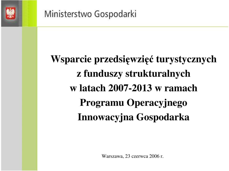 2007-2013 w ramach Programu Operacyjnego