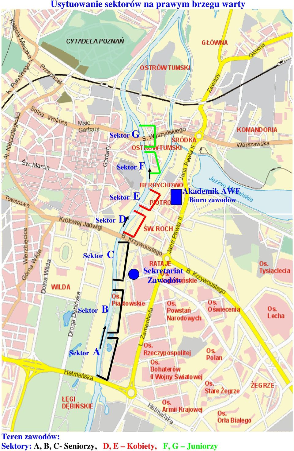 Sektor C Sekretariat Zawodów Sektor B Sektor A Teren