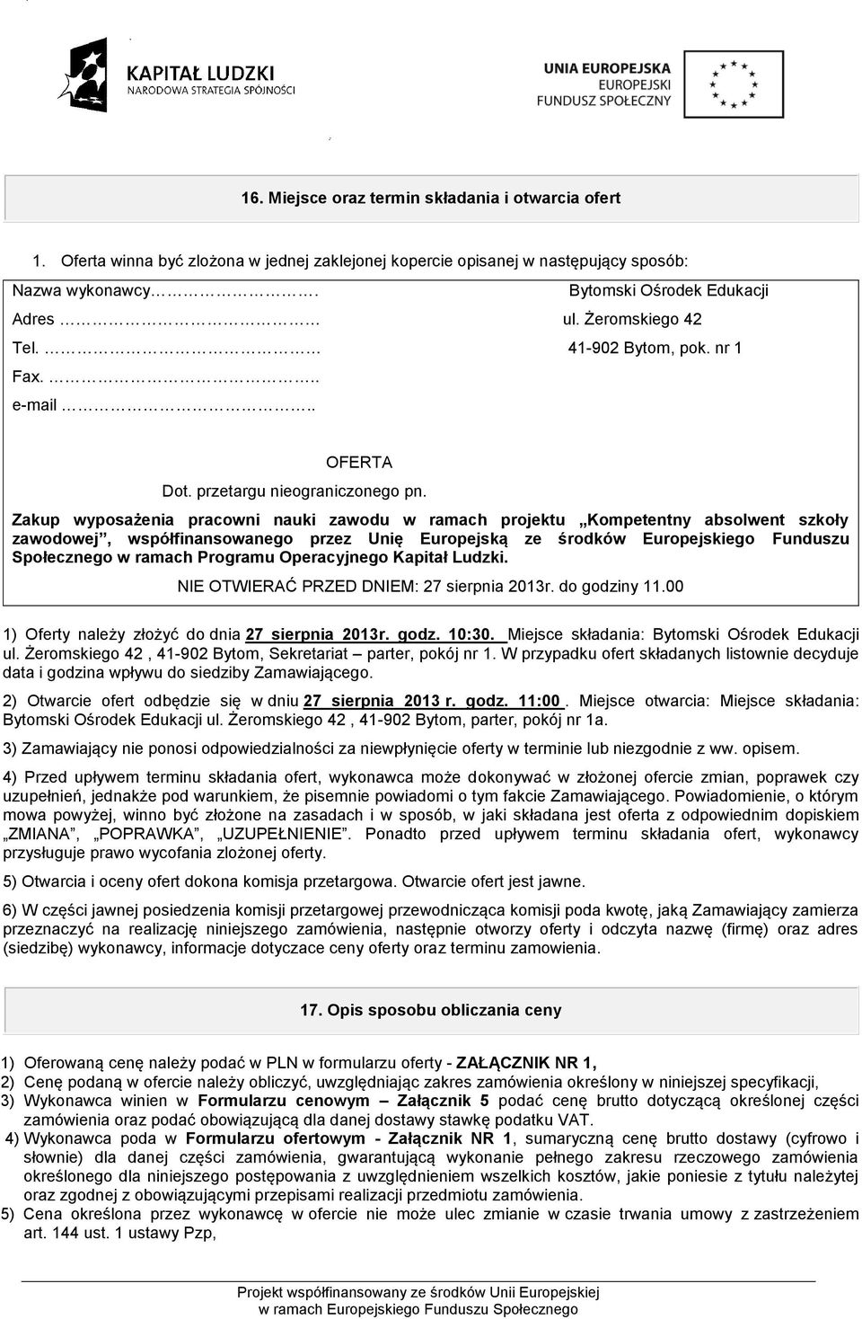 Zakup wyposażenia pracowni nauki zawodu w ramach projektu Kompetentny absolwent szkoły zawodowej, współfinansowanego przez Unię Europejską ze środków Europejskiego Funduszu Społecznego w ramach