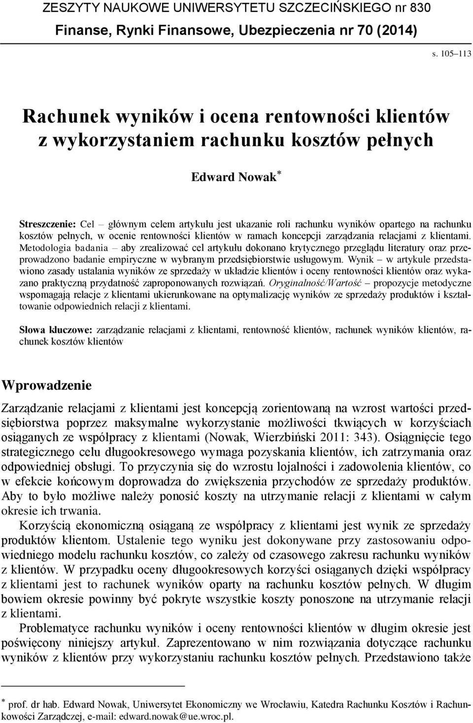 rachunku kosztów pełnych, w ocenie rentowności klientów w ramach koncepcji zarządzania relacjami z klientami.