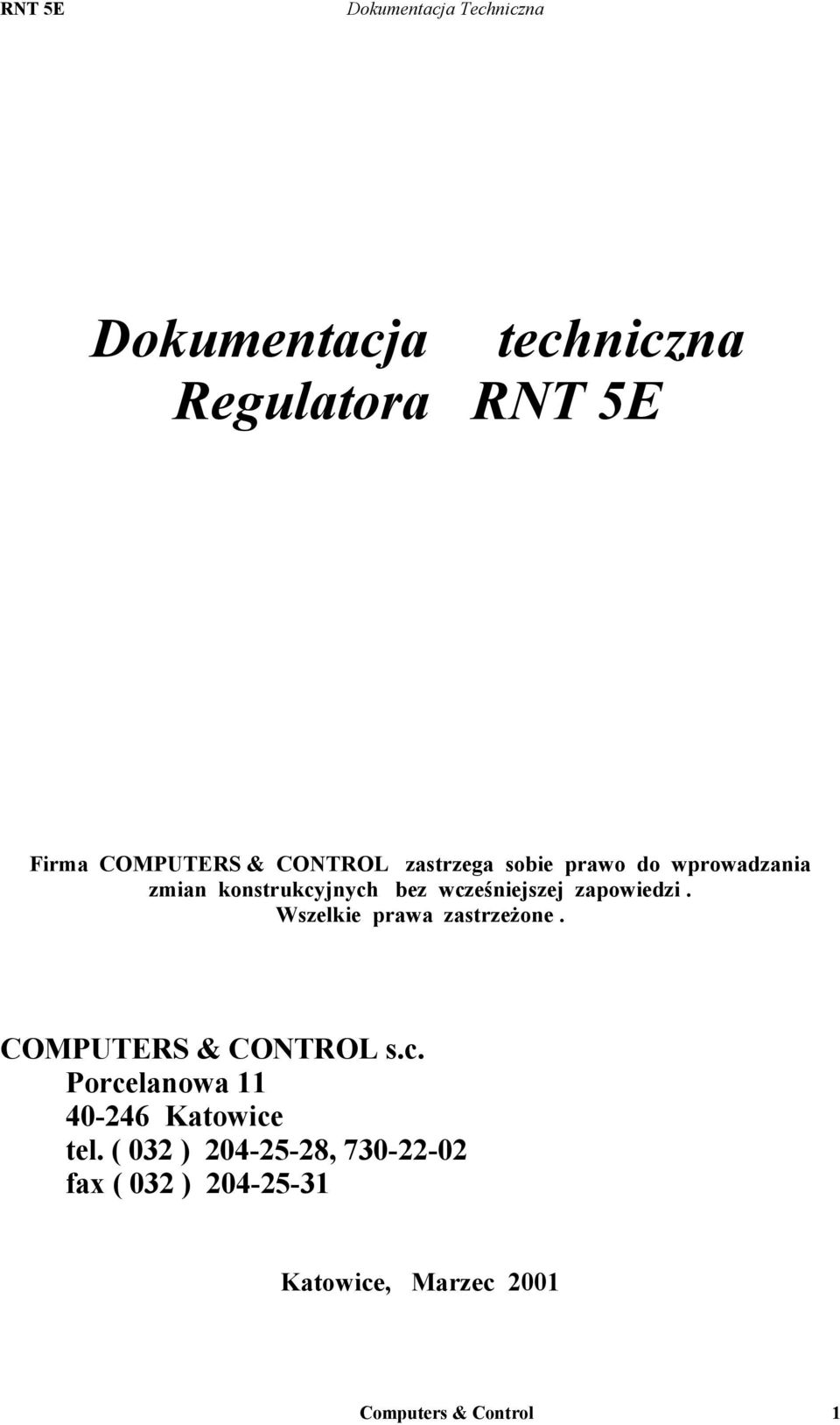 Wszelkie prawa zastrzeżone. COMPUTERS & CONTROL s.c.